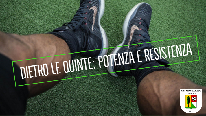 Dietro le quinte: potenza e resistenza